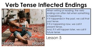 Verb Tense Inflected Endings  Lesson 5 [upl. by Arondell327]