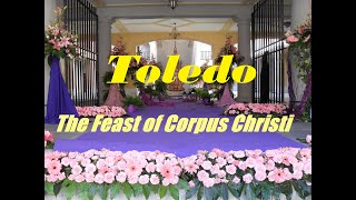 Toledo Jewel of Central Spain The Feast of Corpus Christi [upl. by Aelanna510]