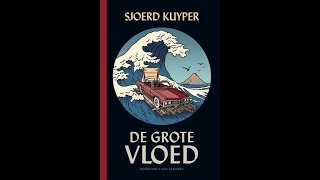 Nr 13 De grote vloed  Sjoerd Kuiper [upl. by Derte]