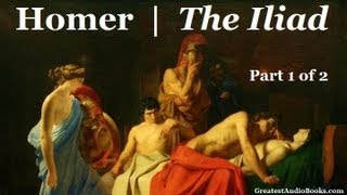 THE ILIAD by Homer Part 1 of 2  FULL AudioBook  Greatest🌟AudioBooks [upl. by Keavy]