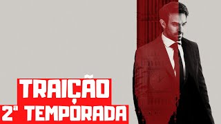 TRAIÇÃO 2ª TEMPORADA  QUANDO CHEGA NA NETFLIX [upl. by Hillery426]