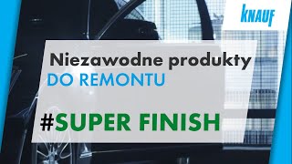 Knauf Super Finish  masa szpachlowa  Niezawodne produkty do remontu [upl. by Arquit848]