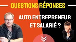 🔴▶▶ SALARIÉ ET AUTO ENTREPRENEUR ETRE SALARIÉ ET AUTO ENTREPRENEUR CE QU’IL FAUT SAVOIR [upl. by Senoj156]