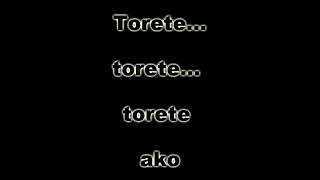 Torete karaoke version [upl. by Radburn802]