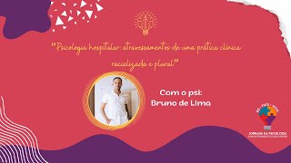 Psicologia Hospitalar Atravessamentos de Uma Prática Clínica Racializada e Diversa c Bruno de Lima [upl. by Inhoj]