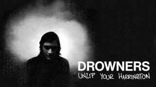 Drowners  Unzip Your Harrington Official [upl. by Mair]