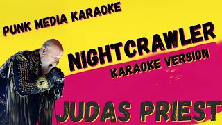 JUDAS PRIEST ✴ NIGHTCRAWLER ✴ KARAOKE INSTRUMENTAL ✴ PMK [upl. by Namus]