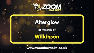 Wilkinson  Afterglow  Karaoke Version from Zoom Karaoke [upl. by Reisinger]