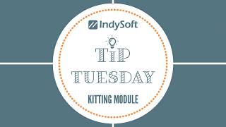 Tip Tuesday  Kitting Module [upl. by Ramirolg]