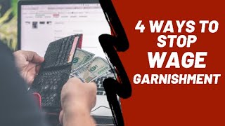 4 Ways to Stop Wage Garnishments [upl. by Zorana]