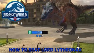 How To Beat Lord Lythronax 2024  Jurassic World Alive [upl. by Mundt]