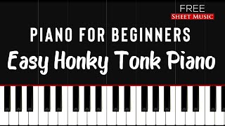 Easy Honky Tonk Piano  Piano Tutorial for Beginners  FREE SHEET MUSIC [upl. by Ahsiekar848]