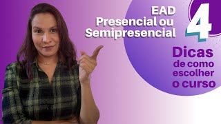 DICAS DE COMO ESCOLHER CURSO EAD PRESENCIAL OU SEMIPRESENCIAL [upl. by Nilya]