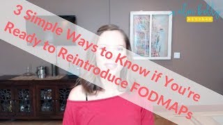 3 Simple Ways to Know If Youre Ready to Reintroduce FODMAPs [upl. by Lowell]