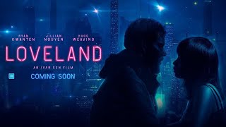 Official Trailer  LOVELAND 2022 Ryan Kwanten Jillian Nguyen Hugo Weaving Ivan Sen [upl. by Dever]