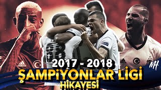 2017  2018 Beşiktaş Şampiyonlar Ligi Hikayesi  1 Bölüm [upl. by Yniffit]