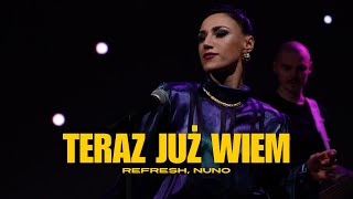 Refresh amp NUNO  Teraz już wiem Official Video [upl. by Pittman519]