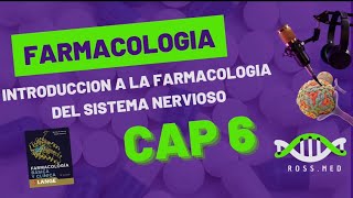 CAP 6 INTRODUCCIÓN A LA FARMACOLOGÍA DEL SISTEMA NERVIOSOKATZUNGPODCAST [upl. by Binetta]