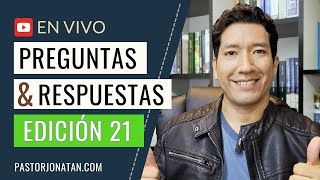 PREGUNTAS Y RESPUESTAS EN VIVO 21  PASTOR JONATÁN [upl. by Isej607]