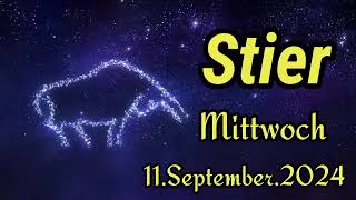 horoskop Stier Mittwoch 11 September 2024 [upl. by Vevine]