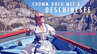 Chomm doch met a Oeschinesee  Yvonne Bachmann [upl. by Sulakcin]