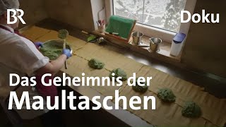 Schwäbisches Nationalgericht Das Geheimnis guter Maultaschen  Zwischen Spessart und Karwendel  BR [upl. by Fabriane]