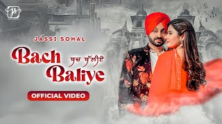 Bach Baliye Official Video Jassi Sohal  Western Style  New Punjabi Song 2024 [upl. by Udall]