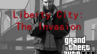 Grand Theft Auto IV Soundtrack  Track 9  quotLiberty City The Invasionquot HQ [upl. by Ariane363]