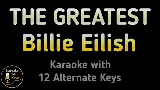 Billie Eilish  THE GREATEST Karaoke Instrumental Lower Higher Male amp Original Key [upl. by Seiber]