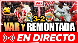 🚨📺 ¡¡ ARDE EL VAR  REMONTADA EXPULSADO PENALTI GOL ANULADOREAL MADRID 32 ALMERÍA [upl. by Sudderth]