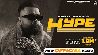 Hype Official Video  Amrit Maan  Monico Santana  Deep Jandu  Punjabi Songs 2024 [upl. by Cianca]