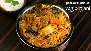 Quick amp Tasty Vegetable BiriyaniPressure Cooker Vegetable BiryaniEasy Veg BiryaniRecipe no 146 [upl. by Anelram513]