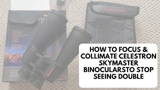 How To Focus amp Collimate Celestron SkyMaster Binoculars To Stop Seeing Double [upl. by Hauger350]