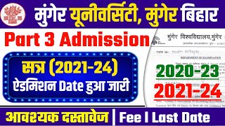 Munger University Part 3 Admission 202124  ऐडमिशन Date हुआ जारी  Required Documents Fee Details [upl. by Etireugram31]