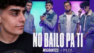 REACCIÓN MIGRANTES  MYA  No Bailo Pa Ti Official Video [upl. by Sidonia763]