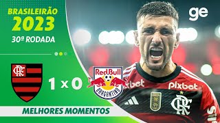 FLAMENGO 1 X 0 BRAGANTINO  MELHORES MOMENTOS  30ª RODADA BRASILEIRÃO 2023  geglobo [upl. by Jeu]