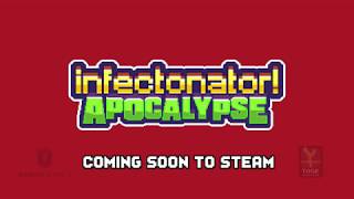 Infectonator 3 Apocalypse COMING SOON [upl. by Nutter]