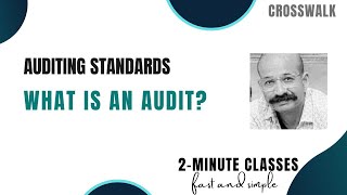 What is an Audit  AUD Audit CPA Course CPA Exam US GAAS Auditing Standards Auditing [upl. by Semaj14]