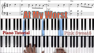 At My Worst  Pink Sweat  Piano Tutorial [upl. by Burnaby]