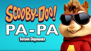 Scooby Doo Pa Pa  DJ Kass Version Chipmunks  LyricsLetra [upl. by Hairym65]