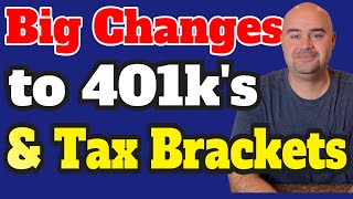 Big Changes to 401k Contributions Standard Deduction and Tax Brackets [upl. by Ahsaele]