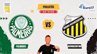 Palmeiras x Novorizontino  AO VIVO  Campeonato Paulista 2024  Rádio Craque Neto [upl. by Normand]