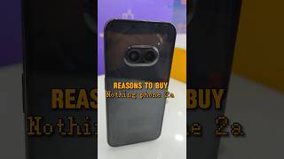 Why you should buy Nothing Phone 2A [upl. by Yasmine]