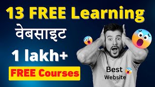 Top 13 FREE Websites for Learning Any InDemand Skills  1 Lakh FREE Courses 🔥 🤑 [upl. by Rebme]