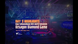 Day 2 Highlights  Muju Taekwondowon 2024 World Taekwondo Octagon Diamond Game [upl. by Glynn]