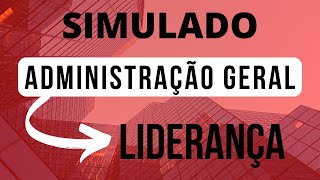 SIMULADO 15 Questões de Administração Geral para Concurso Público  LIDERANÇA [upl. by Garv935]