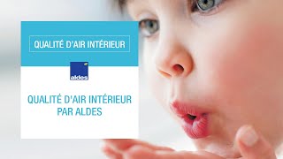 Le saviezvous   Aldes  Qualité dair intérieur [upl. by Eentroc]