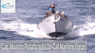 Cap Maurizio Piolatto sulla OnCall Maritime Force [upl. by Dnaltiak]