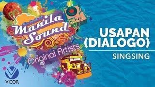 Singsing  Usapan Dialogo The Best of Manila Sound [upl. by Robi]