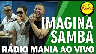 🔴 Radio Mania  ImaginaSamba  Sem Vestígios  Perfeição  Com Você Tô Completo [upl. by Eyak]